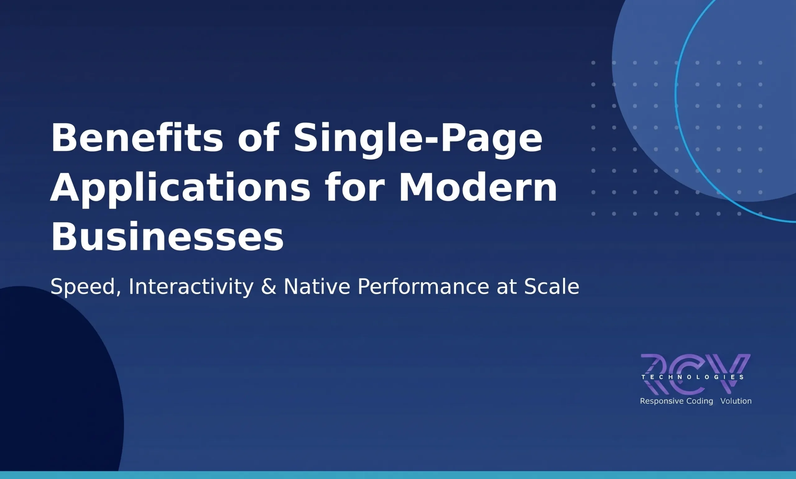 What Are the Biggest Benefits of a Single-Page Application for Modern Businesses?
