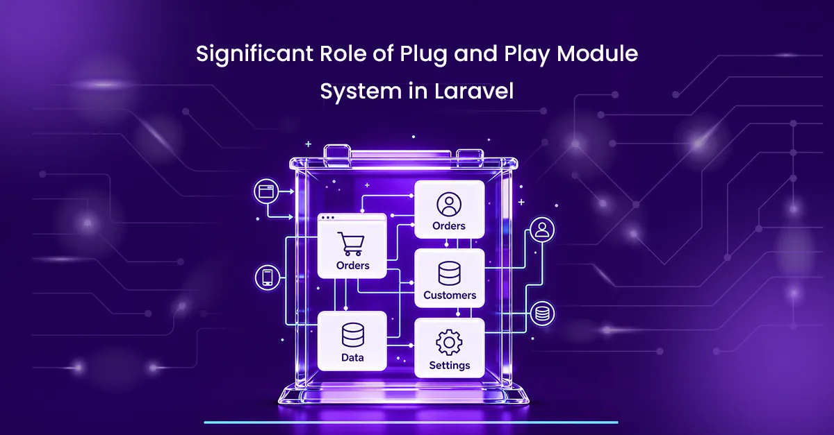 Significant Role of Plug and Play Module System in Laravel